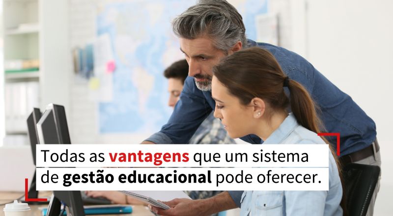 Todas as vantagens que um sistema de gestão educacional pode oferecer